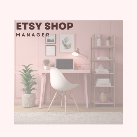ETSY SHOP MANAGER